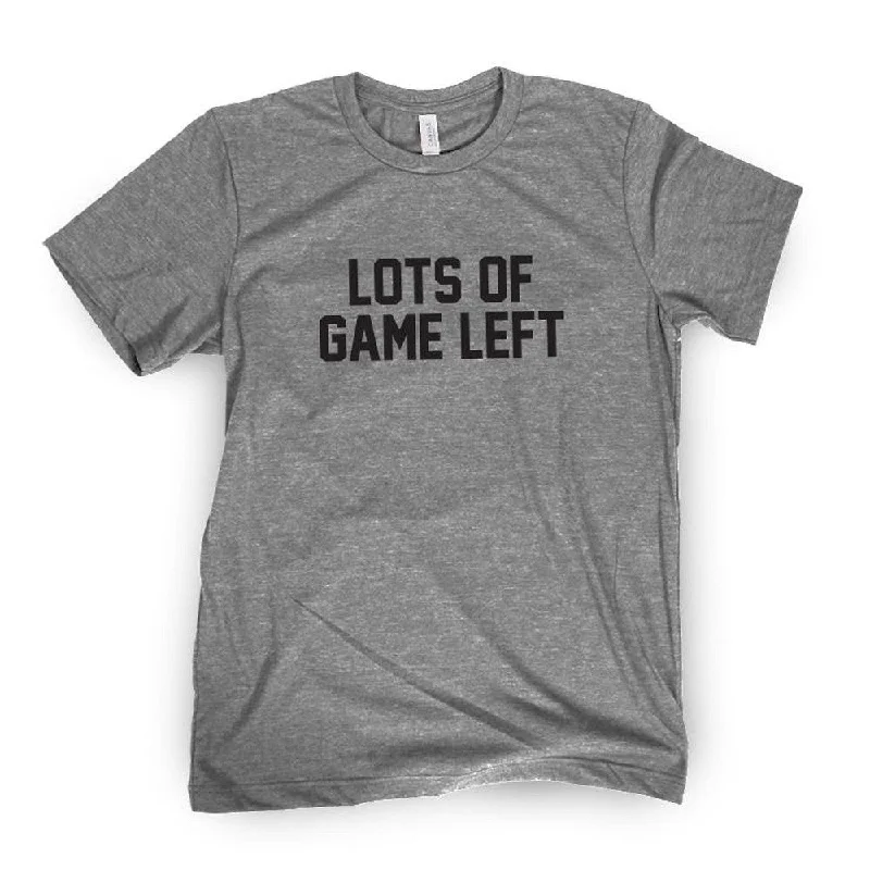 Lots Of Game Left Tee